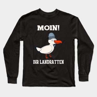 Moin Ihr Landratten Möwe Norddeutschland Nordsee Long Sleeve T-Shirt